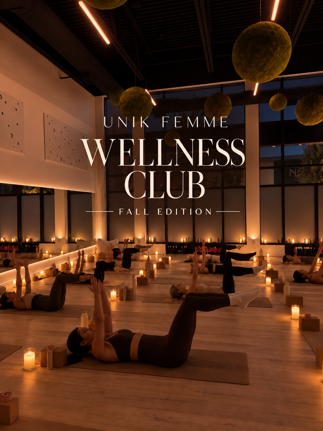 UNIK FEMME Wellness Club — Fall Edition